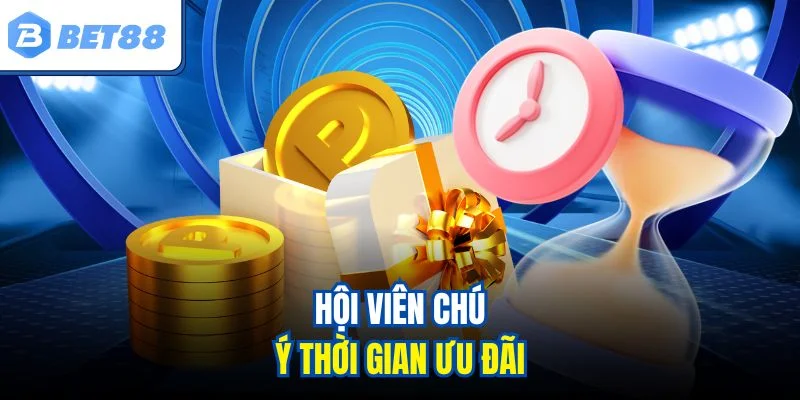 Hội viên chú ý thời gian ưu đãi